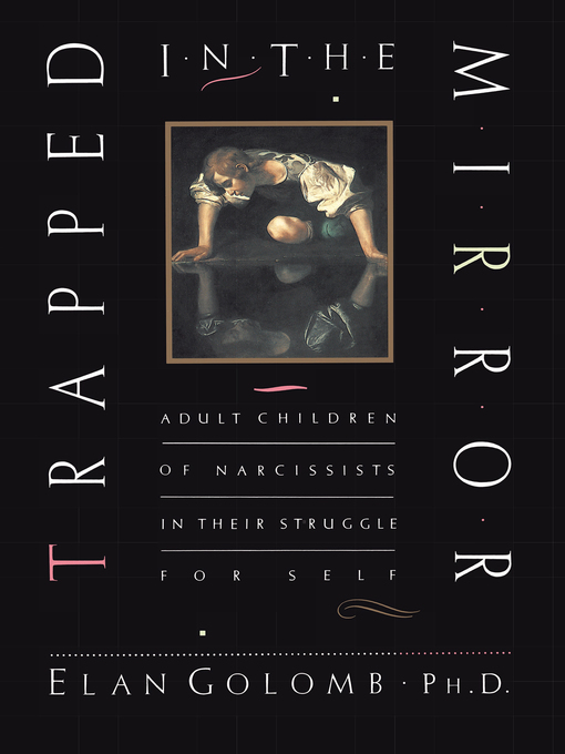 Title details for Trapped in the Mirror by Elan Golomb, PhD - Wait list
